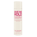 Eleven Australia Give Me Hold Flexible Hairspray 300g